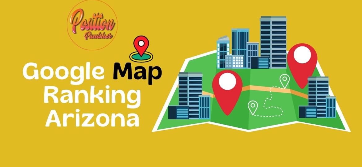 Google Map Ranking Arizona