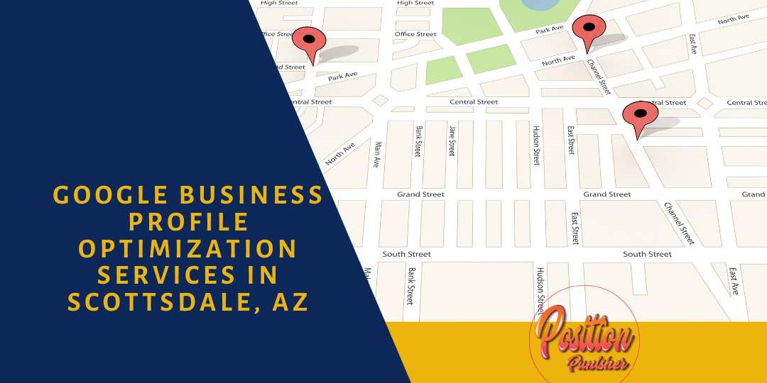 Google Business Profile Optimization Services in Scottsdale, AZ
