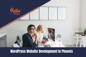 WordPress Website Development in Phoenix