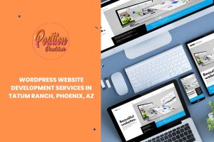WordPress Website Development Services in Tatum Ranch, Phoenix, AZ