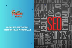 Local Seo Services in Stetson Hills, Phoenix, AZ