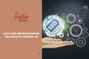 Local Seo Services in Union Hills Estates, Phoenix, AZ