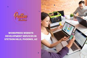 WordPress Website Development Services in Stetson Hills, Phoenix, AZ